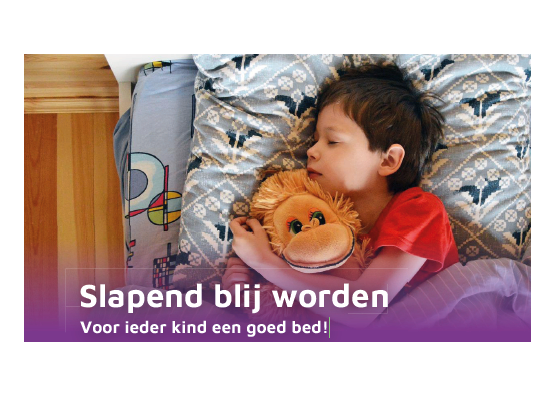 Slapend blij worden: voor ieder kind een goed bed
